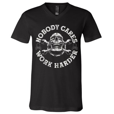 Nobody Cares Work Harder Skull Mechanic Engineer V-Neck T-Shirt