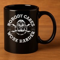Nobody Cares Work Harder Skull Mechanic Engineer 11oz C Handle Ceramic Mug