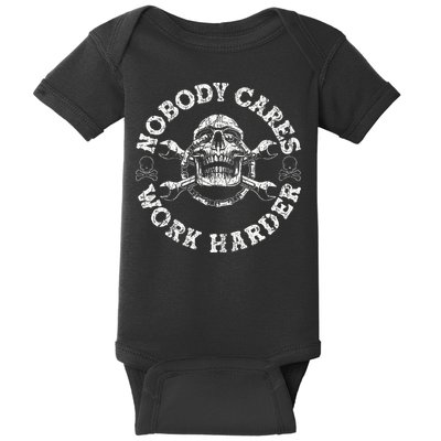 Nobody Cares Work Harder Skull Mechanic Engineer Baby Bodysuit