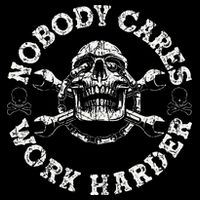 Nobody Cares Work Harder Skull Mechanic Engineer Toddler T-Shirt