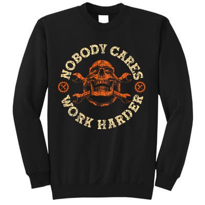 Nobody Cares Work Harder Skull Mechanic Engineer Sweatshirt