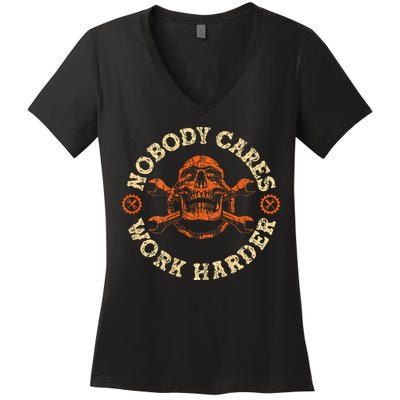 Nobody Cares Work Harder Skull Mechanic Engineer Women's V-Neck T-Shirt