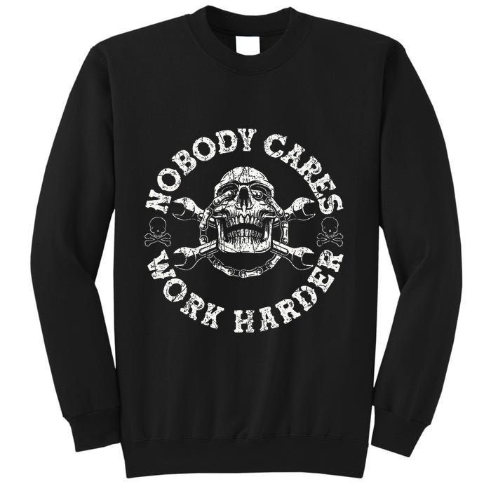 Nobody Cares Work Harder Skull Mechanic Engineer Sweatshirt