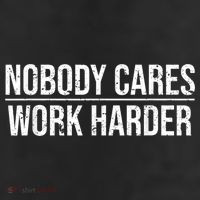 Nobody Cares Work Harder Motivation Quote Cool Comfort Performance Bucket Hat