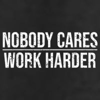 Nobody Cares Work Harder Motivation Quote Adult Drive Performance Visor