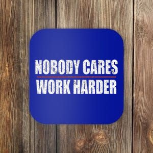 Nobody Cares Work Harder Motivational Workout And Gym Cool Gift Coaster