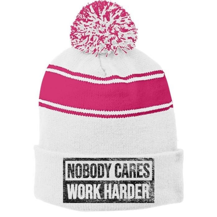 NOBODY CARES WORK HARDER Stripe Pom Pom Beanie