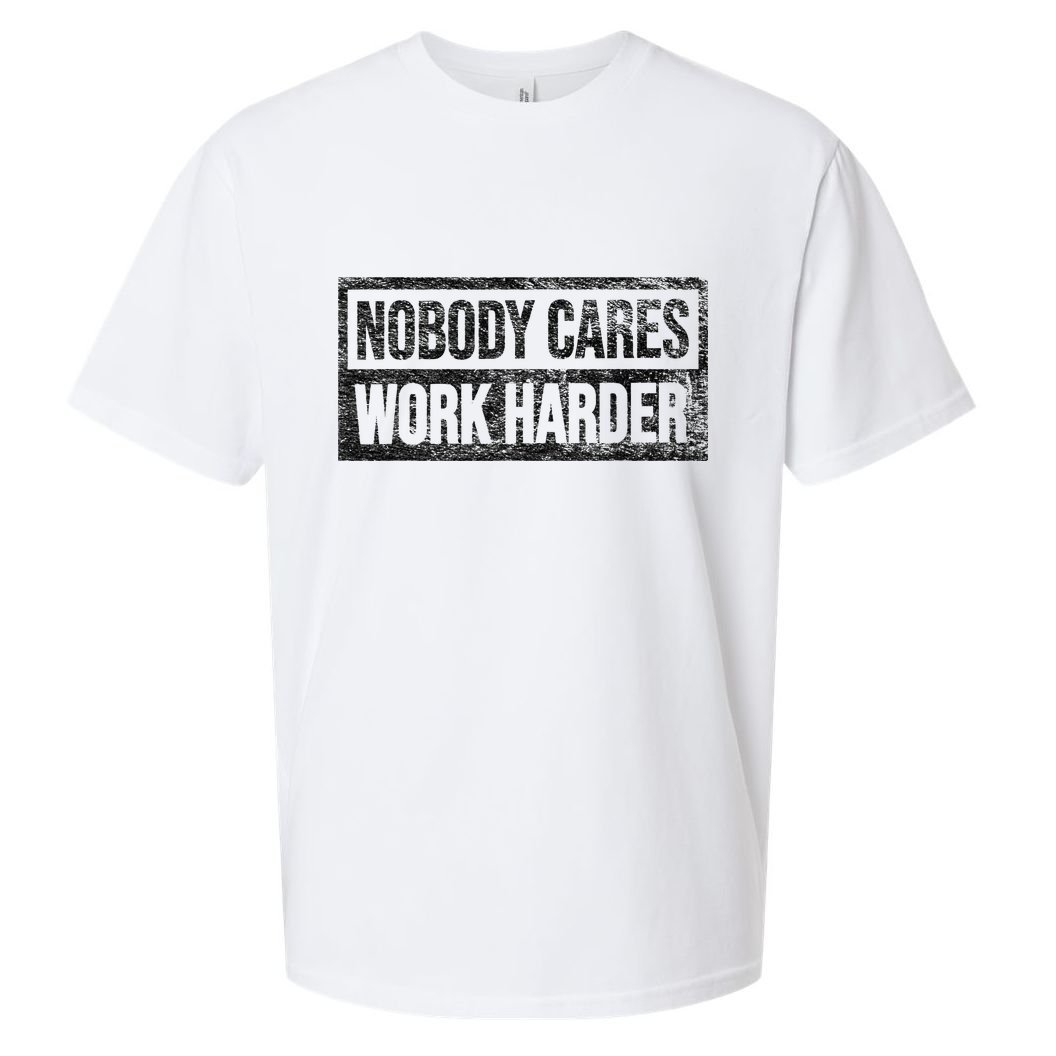 NOBODY CARES WORK HARDER Sueded Cloud Jersey T-Shirt