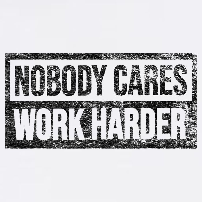 NOBODY CARES WORK HARDER Cooling Performance Crew T-Shirt