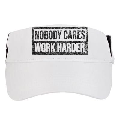 NOBODY CARES WORK HARDER Adult Drive Performance Visor