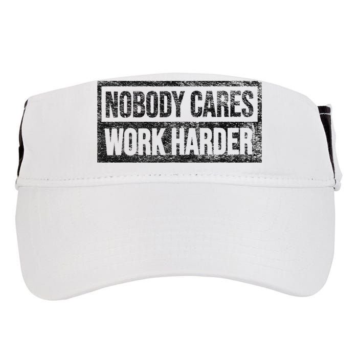 NOBODY CARES WORK HARDER Adult Drive Performance Visor