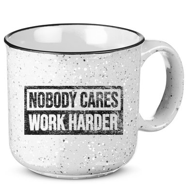 NOBODY CARES WORK HARDER 15oz Campfire Ceramic Mug