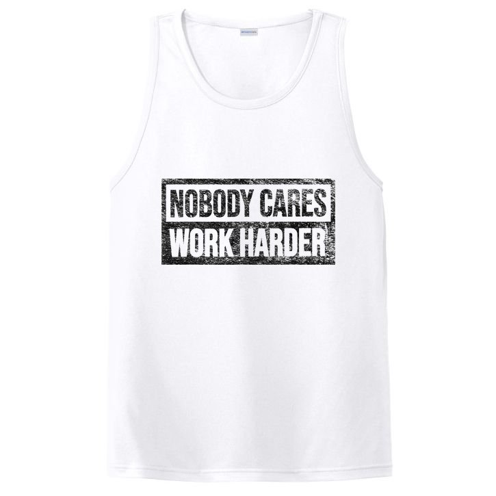 NOBODY CARES WORK HARDER PosiCharge Competitor Tank