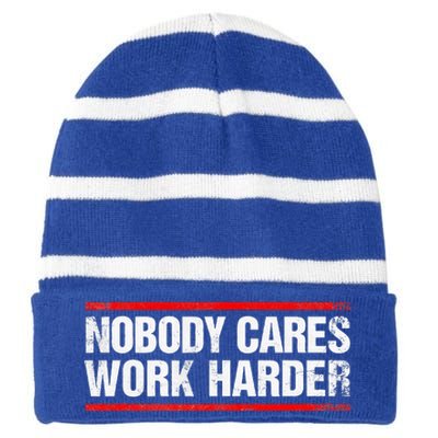 Nobody Cares Work Harder Fitness Workout Gym Striped Beanie with Solid Band