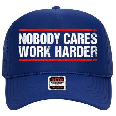 Nobody Cares Work Harder Fitness Workout Gym High Crown Mesh Back Trucker Hat