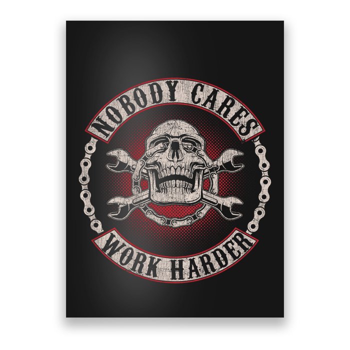 Nobody Cares Work Harder Skull Mechanic Vintage Poster