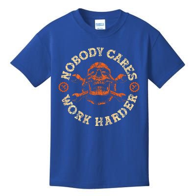 Nobody Cares Work Harder Kids T-Shirt