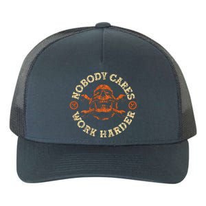 Nobody Cares Work Harder Yupoong Adult 5-Panel Trucker Hat