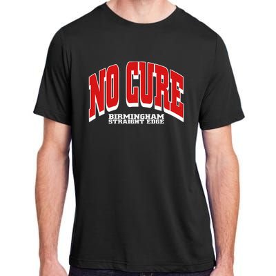 No Cure Xxx No Cure Birmingham Straight Edge Adult ChromaSoft Performance T-Shirt