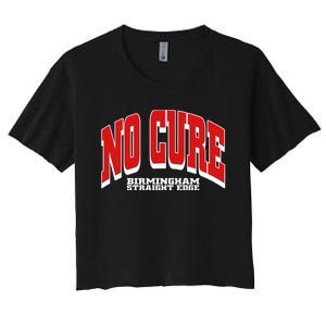 No Cure Xxx No Cure Birmingham Straight Edge Women's Crop Top Tee