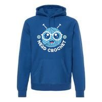 Nerd Crochet Yarn Collector Crocheting Knitting Crafty Gift Premium Hoodie