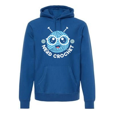 Nerd Crochet Yarn Collector Crocheting Knitting Crafty Gift Premium Hoodie