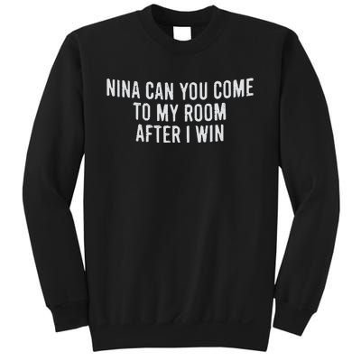 Nina Can You Come To My Room After I Win Embroidery Snapback Hat Sweatshirt