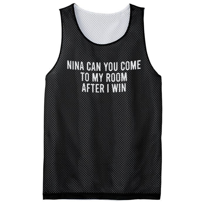 Nina Can You Come To My Room After I Win Embroidery Snapback Hat Mesh Reversible Basketball Jersey Tank