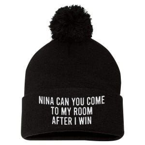 Nina Can You Come To My Room After I Win Embroidery Snapback Hat Pom Pom 12in Knit Beanie