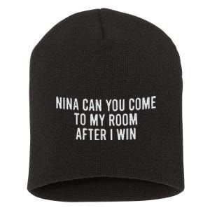 Nina Can You Come To My Room After I Win Embroidery Snapback Hat Short Acrylic Beanie