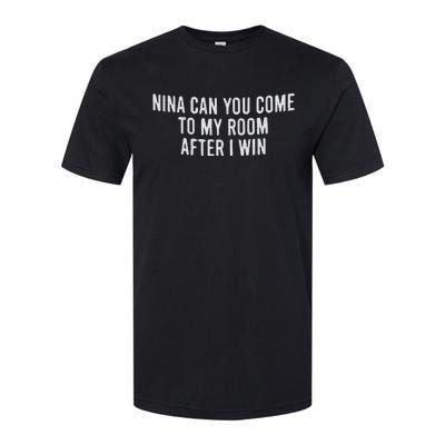 Nina Can You Come To My Room After I Win Embroidery Snapback Hat Softstyle CVC T-Shirt