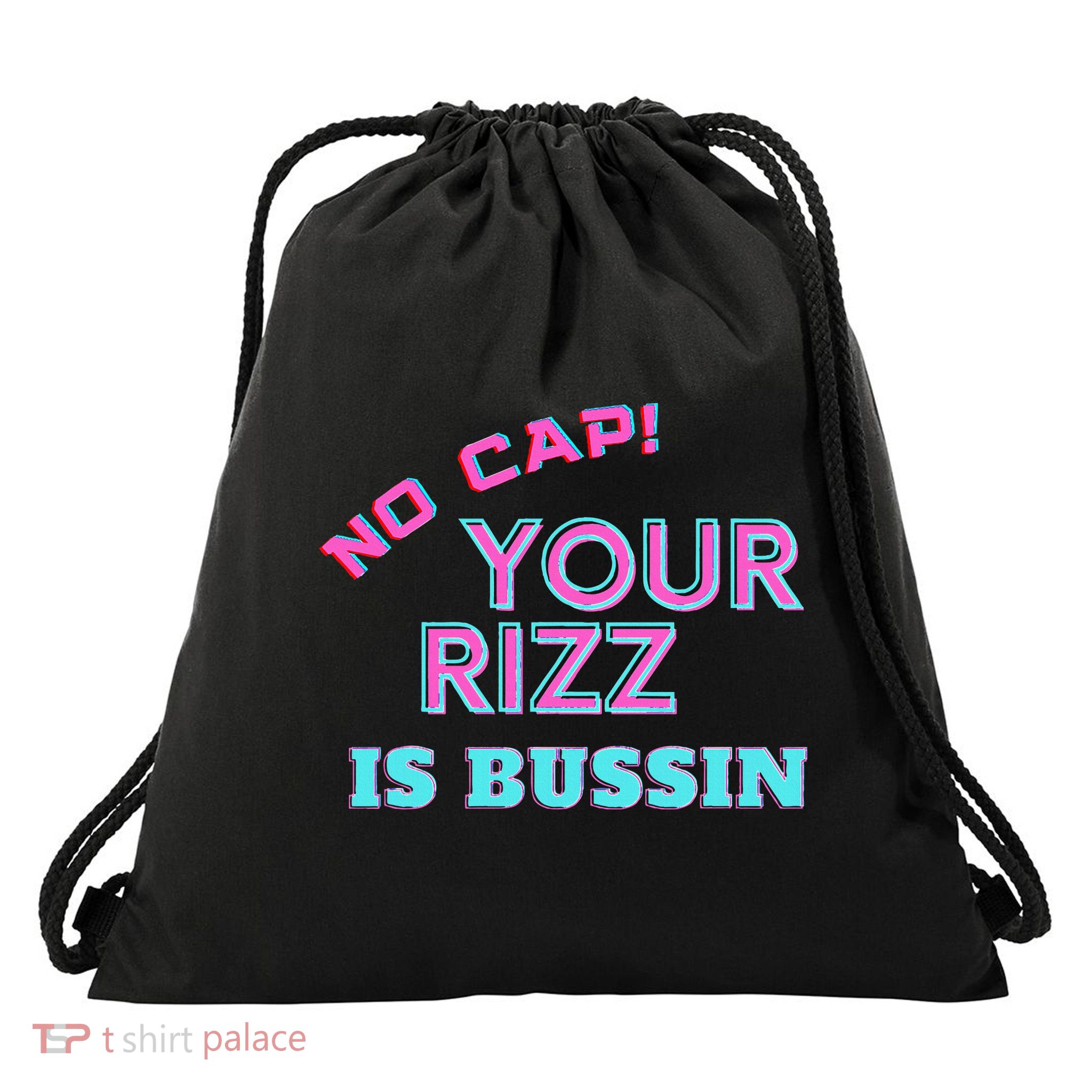 No Cap Your Rizz Is Bussin Meme Apparel Drawstring Bag
