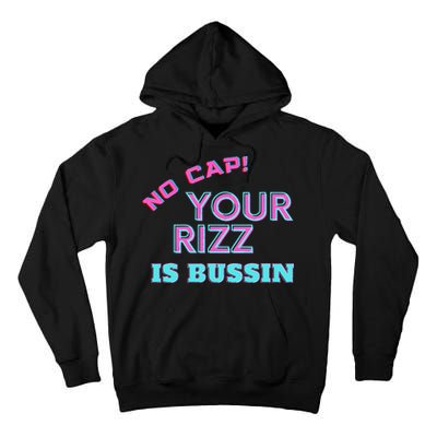 No Cap Your Rizz Is Bussin Meme Apparel Tall Hoodie