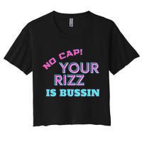 No Cap Your Rizz Is Bussin Meme Apparel Women's Crop Top Tee