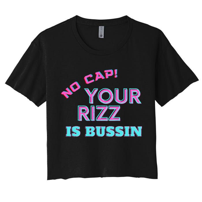 No Cap Your Rizz Is Bussin Meme Apparel Women's Crop Top Tee