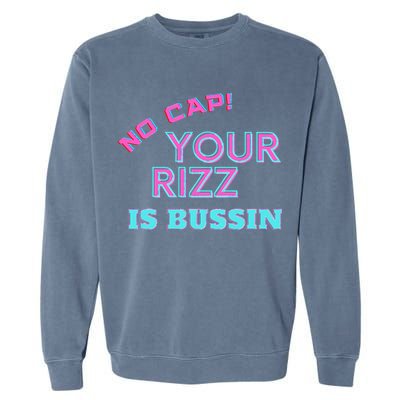 No Cap Your Rizz Is Bussin Meme Apparel Garment-Dyed Sweatshirt