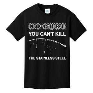 No Cure You CanT Kill The Stainless Steel Kids T-Shirt