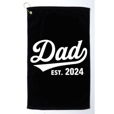 New Dad 1st Time Dad Est 2024 Promoted To Daddy 2024 Father Platinum Collection Golf Towel