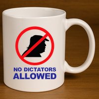 No Dictators Allowed 11oz C Handle Ceramic Mug
