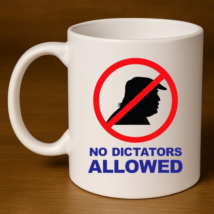 No Dictators Allowed 11oz C Handle Ceramic Mug
