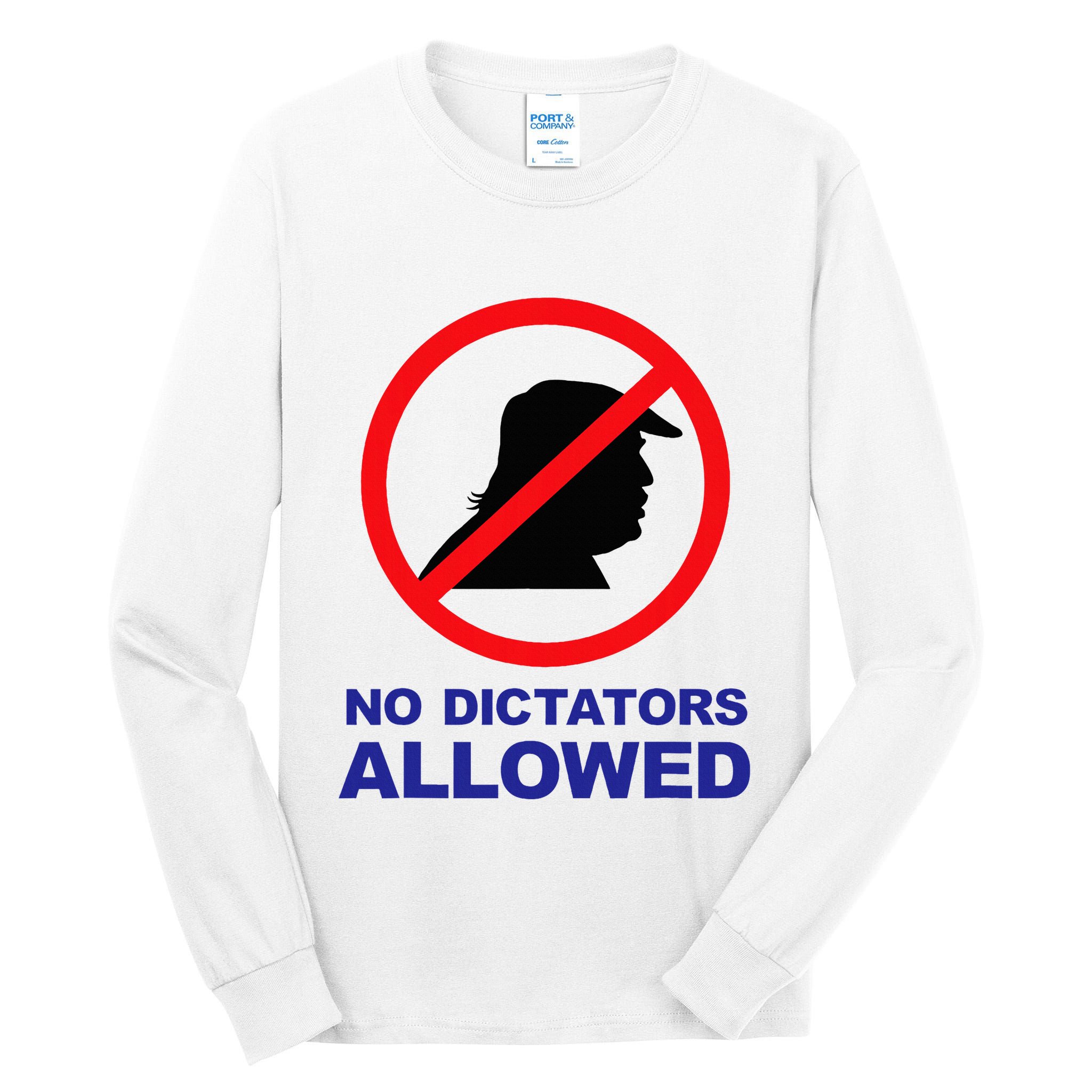 No Dictators Allowed Tall Long Sleeve T-Shirt