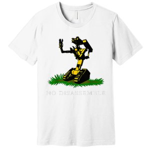 No Disassemble Apparel Premium T-Shirt