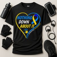 Nothing Down About It World Down Syndrome Awareness Day 2022 Cooling Performance Crew T-Shirt