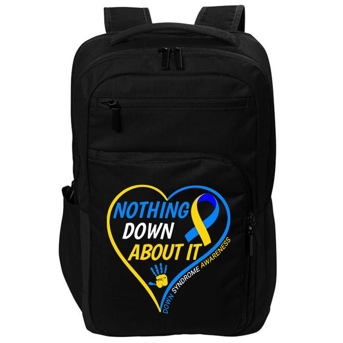 Nothing Down About It World Down Syndrome Awareness Day 2022 Impact Tech Backpack