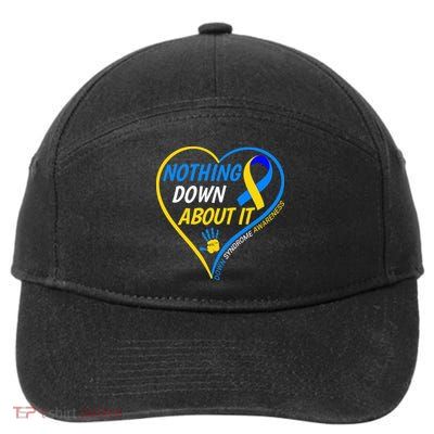 Nothing Down About It World Down Syndrome Awareness Day 2022 7-Panel Snapback Hat