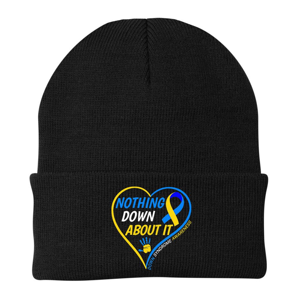 Nothing Down About It World Down Syndrome Awareness Day 2022 Beanie