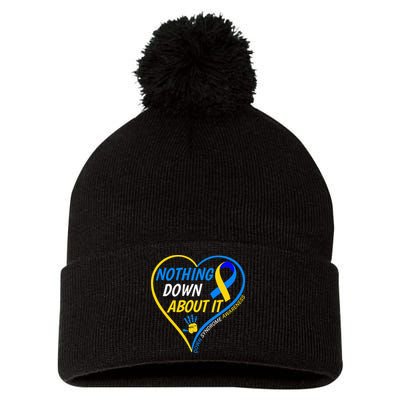 Nothing Down About It World Down Syndrome Awareness Day 2022 Pom Pom 12in Knit Beanie