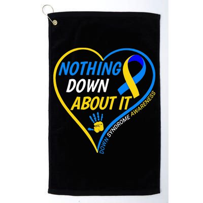 Nothing Down About It World Down Syndrome Awareness Day 2022 Golf Towel