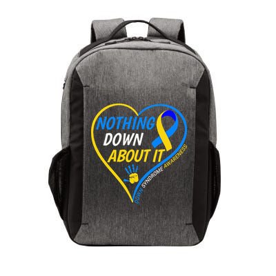 Nothing Down About It World Down Syndrome Awareness Day 2022 Vector Backpack