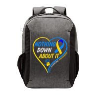 Nothing Down About It World Down Syndrome Awareness Day 2022 Vector Backpack